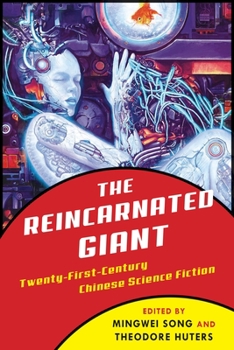 Paperback The Reincarnated Giant: An Anthology of Twenty-First-Century Chinese Science Fiction Book
