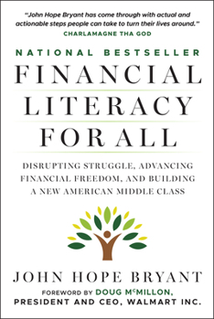 Paperback Financial Literacy for All: Disrupting Struggle, Advancing Financial Freedom, and Building a New American Middle Class Book