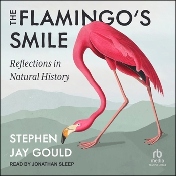 The Flamingo's Smile: Reflections in Natural History - Book #4 of the Reflections in Natural History