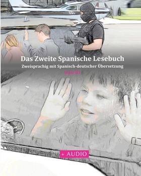 Paperback Das Zweite Spanische Lesebuch: Stufen B1 und B2 Zweisprachig mit Spanisch-deutscher Übersetzung [German] Book