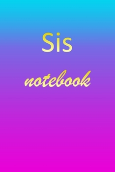 Paperback Sis: Blank Notebook - Wide Ruled Lined Paper Notepad - Writing Pad Practice Journal - Custom Personalized First Name Initia Book