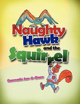 Paperback Naughty Hawk and the Squirrel Book