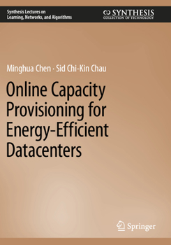 Paperback Online Capacity Provisioning for Energy-Efficient Datacenters Book