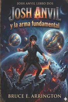 Paperback Josh Anvil y la arma fundamental [Spanish] Book