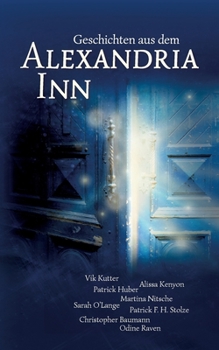 Paperback Geschichten aus dem Alexandria Inn: Anthologie [German] Book