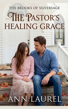 The Pastor's Healing Grace (The Brooks of Silversage)