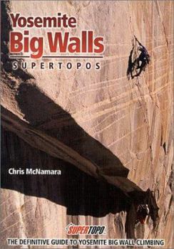 Paperback Yosemite Big Walls: Supertopos Book
