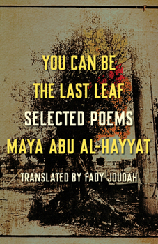 Paperback You Can Be the Last Leaf: Selected Poems Book