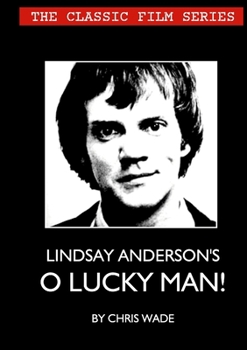 Paperback The Classic Film Series: Lindsay Anderson's O Lucky Man! Book