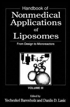 Hardcover Handbook of Nonmedical Applications of Liposomes: Volume III: From Design to Microreactors Book