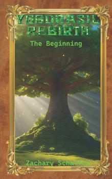 Paperback Yggdrasil Rebirth (Volume 1) The Beginning Book