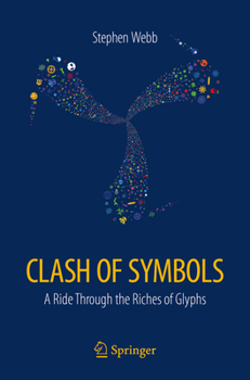 Hardcover Clash of Symbols: A Ride Through the Riches of Glyphs Book