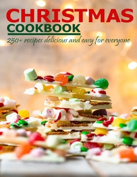 Paperback Christmas Cookbook: 250+ recipes delicious and easy for everyone Book
