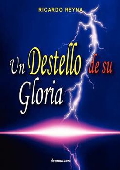 Paperback Un Destello de Su Gloria [Spanish] Book