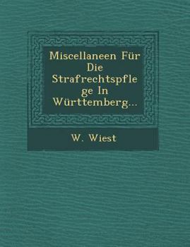 Paperback Miscellaneen Fur Die Strafrechtspflege in Wurttemberg... [German] Book