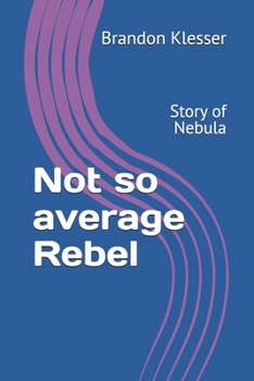 Paperback Not so average Rebel: Story of Nebula Book