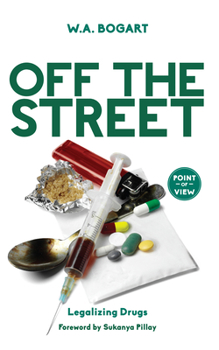 Paperback Off the Street: Legalizing Drugs Book