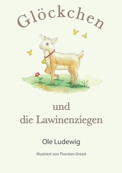 Paperback Glöckchen und die Lawinenziegen [German] Book