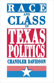 Hardcover Race and Class in Texas Politics Book