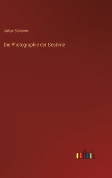 Hardcover Die Photographie der Gestirne [German] Book