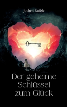 Paperback Der geheime Schlüssel zum Glück [German] Book