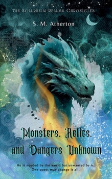 Paperback Monsters, Relics, and Dangers Unknown (The Kollrheim Realms Chronicles) Book
