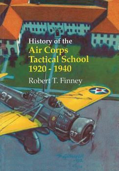 Paperback History of the Air Corps Tactical School 1920-1940 Book