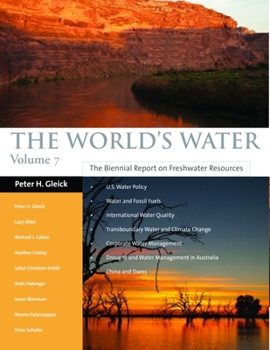 Paperback The World's Water, Volume 7: The Biennial Report on Freshwater Resources Book