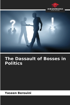 Paperback The Dassault of Bosses in Politics Book