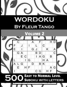 Paperback Wordoku by Fleur Tango Volume 2; 500 Easy to normal sudoku with letters: Sudoku variant with letters instead of numbers Book