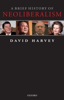 Hardcover A Brief History of Neoliberalism Book
