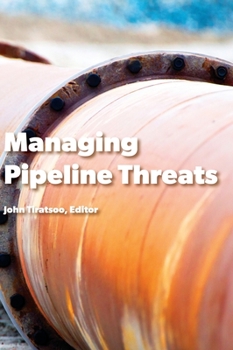 Hardcover Managing Pipeline Threats: Principles and methods of pipeline protection and safety assurance Book