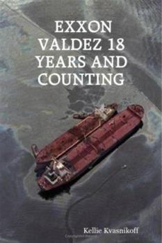 Paperback EXXON Valdez 18 Years and Counting Book