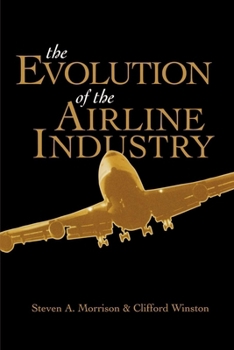 Paperback The Evolution of the Airline Industry Book