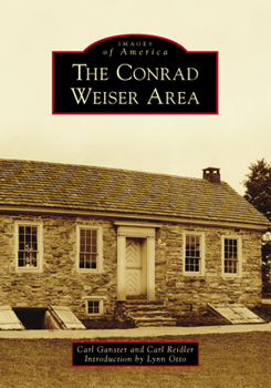 The Conrad Weiser Area - Book  of the Images of America: Pennsylvania