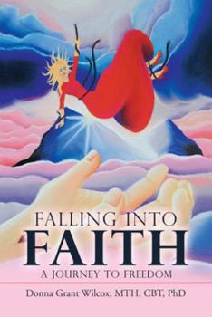 Paperback Falling into Faith: A Journey to Freedom Book