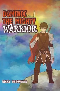 Paperback Dominic the Mighty Warrior Book
