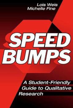 Paperback Speed Bumps: A Student Friendly Guide to Qualitative Research Book