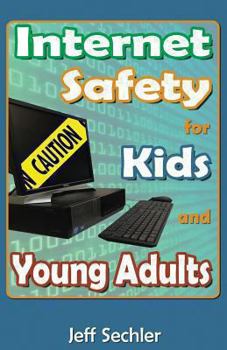 Paperback Internet Safety for Kids and Young Adults Book