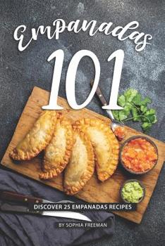 Paperback Empanadas 101: Discover 25 Empanadas Recipes Book