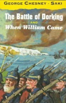 Paperback The Battle of Dorking, and When William Came Book
