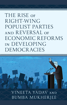 Hardcover The Rise of Right-Wing Populist Parties and Reversal of Economic Reforms in Developing Democracies Book