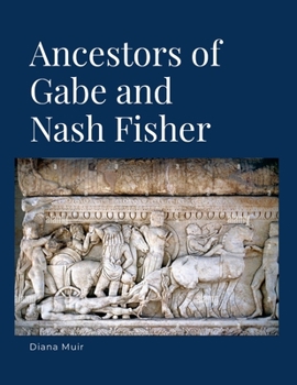 Paperback Ancestors of Gabe and Nash Fisher Book