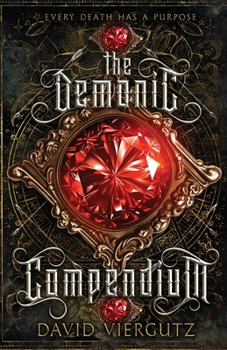 The Demonic Compendium: Book One - Book #1 of the Demonic Compendium