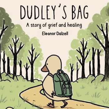 Dudley's Bag : A Story of Grief and Healing