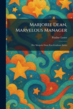 Marjorie Dean, Marvelous Manager: Her Marjorie Dean Post-Graduate Series