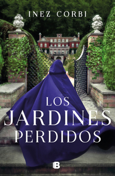 Paperback Los Jardines Perdidos / The Lost Gardens [Spanish] Book