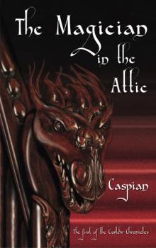 Paperback The Magician in the Attic (The Curlew Chronicles) Book