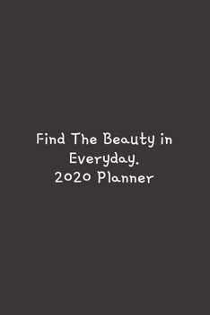 Find The Beauty In Everyday ~: 2020 Goal Setting Planner.