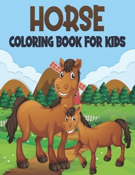 Paperback Horse Coloring Book For Kids: 50 Horse Coloring Pages Book